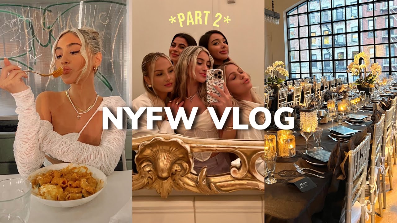 NYFW VLOG PRT 2: recap of the week & last event!