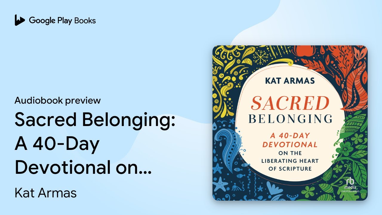 Sacred Belonging: A 40-Day Devotional on the&hellip; by Kat Armas &middot; Audiobook preview