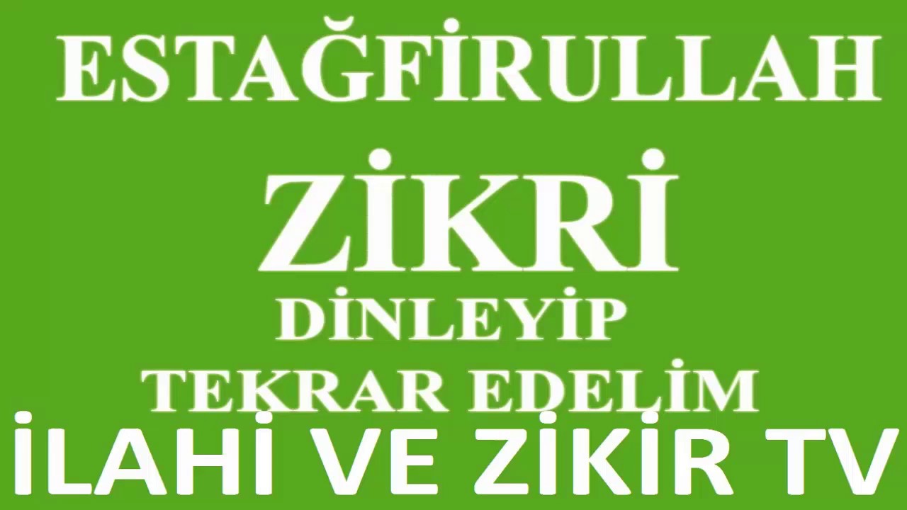 ESTAĞFİRULLAH / 100 DEFA / ZİKİR