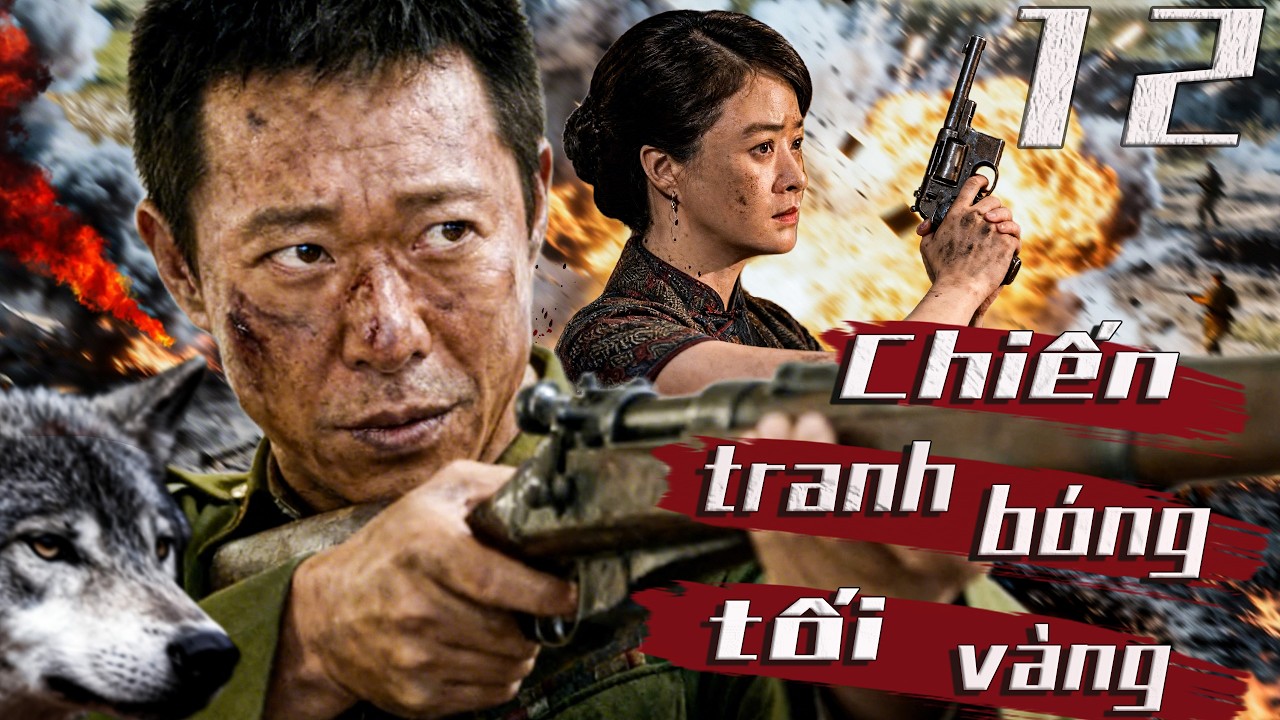 Chiến tranh bóng tối vàng-Tập 12 | Bộ phim chiến tranh khốc liệt và gay cấn nhất. 2026🔥