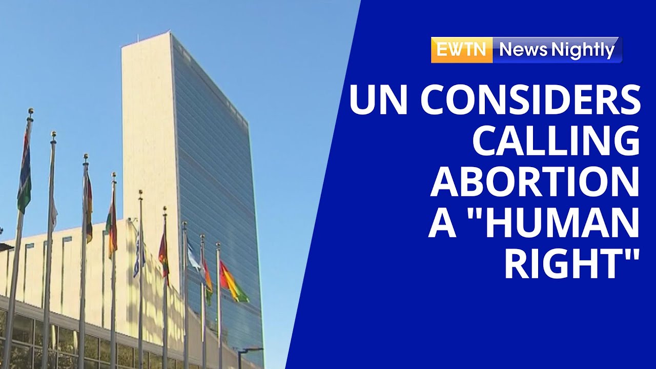 United Nations Considers Calling Abortion a 