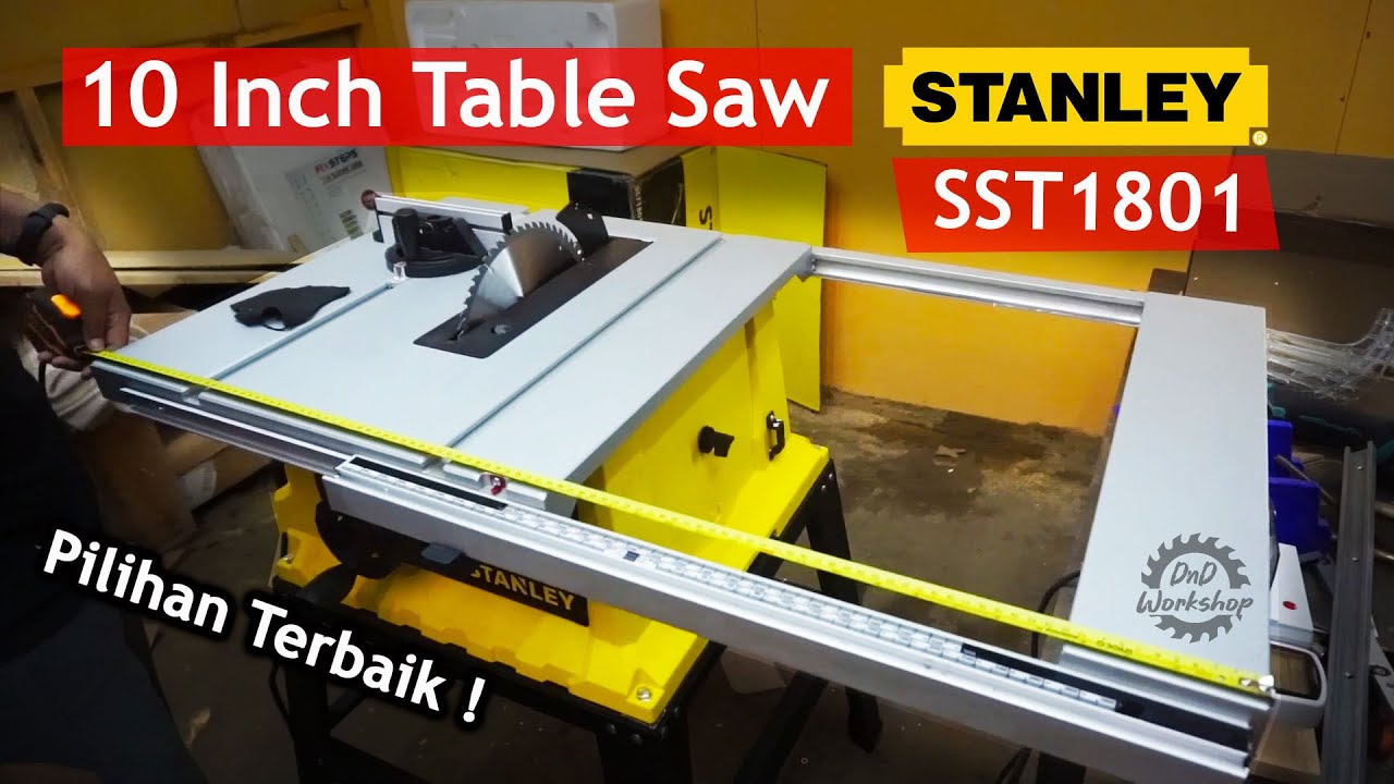 Stanley 1801 Table Saw 10 Inch Paling Laris dan Termurah di Kelasnya - Stanley SST1801