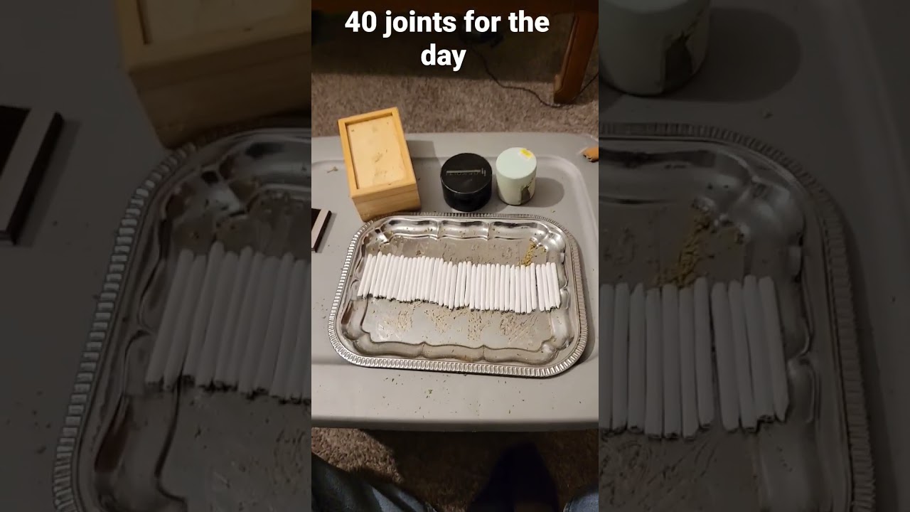 40 joints for the day