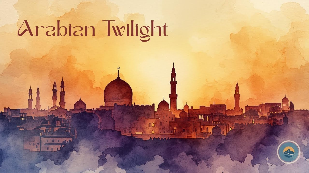 Arabian  Twilight - – Oriental Evening Calm | Arabische Abendstimmung & Ruhe
