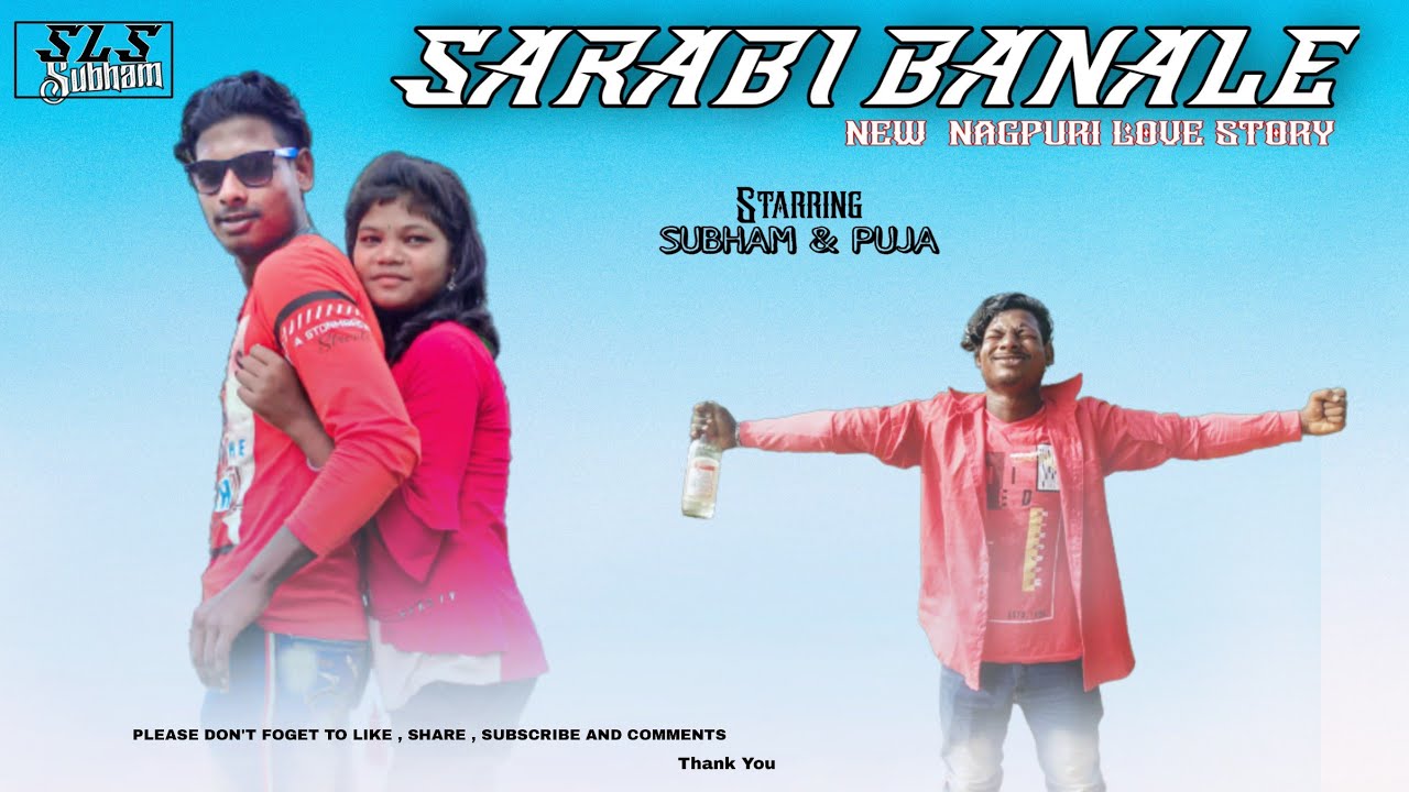Sarabi Banale - New Nagpuri Love Story Full Video | Subham Love Story 2