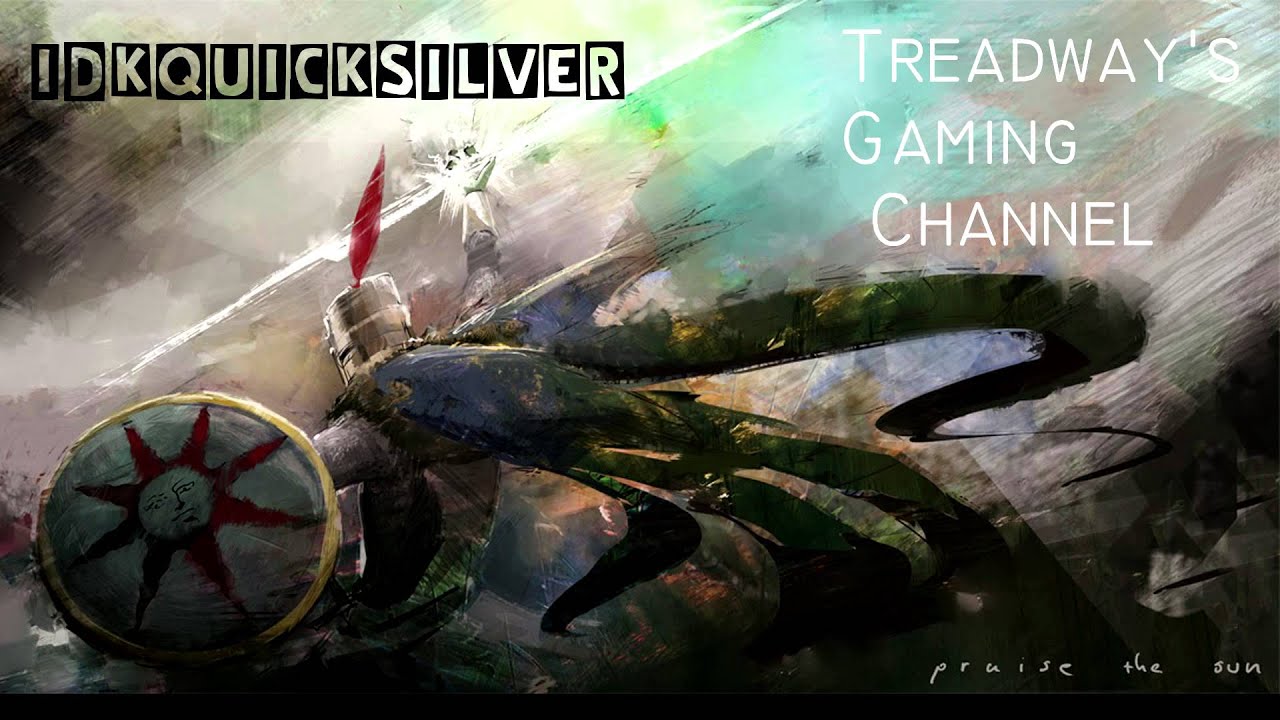 idkQuicksilver - Praise The Sun (Treadway's Channel Intro Song)