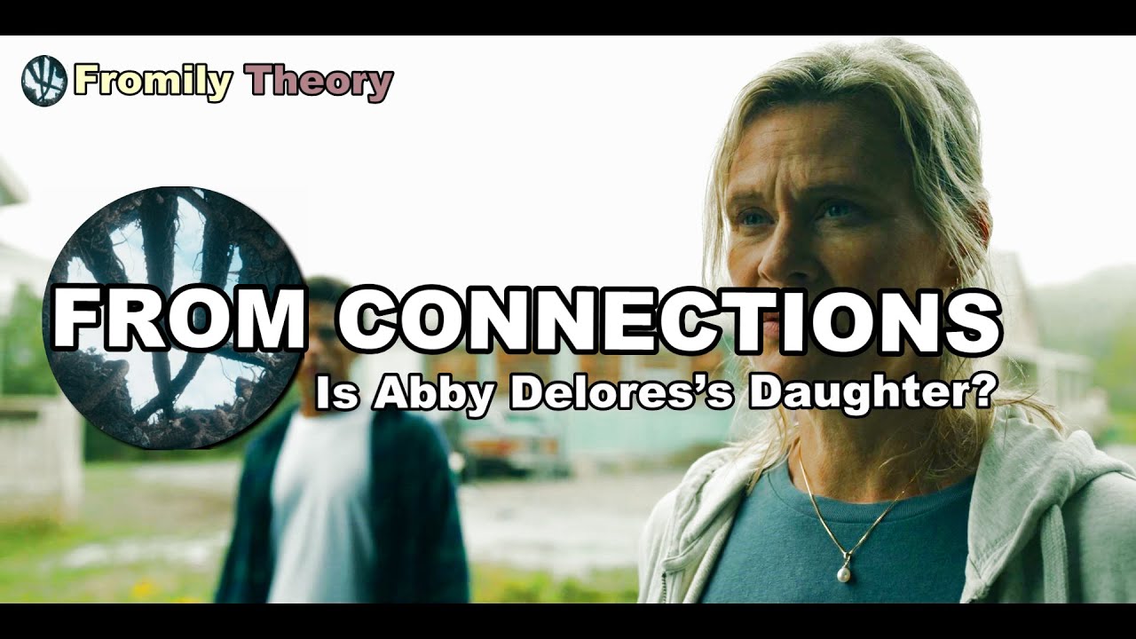 FROM Season 3 Easter Egg: Is Abby Delores&rsquo;s Daughter? UPDATED!!