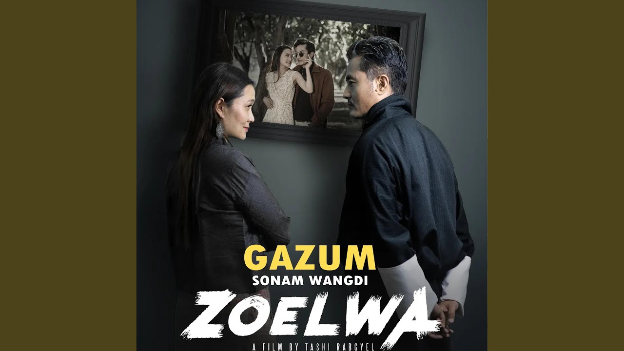 Gazum (feat. Sonam Wangdi)