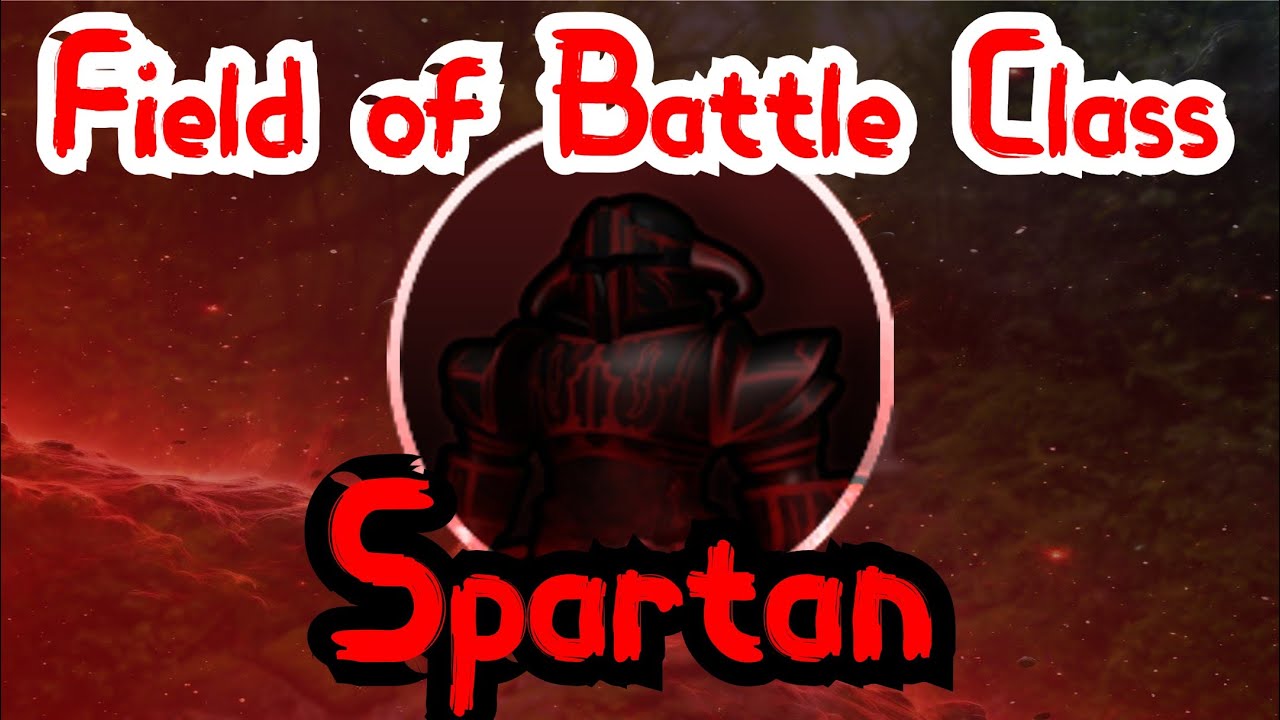 Field of Battle Class | Spartan