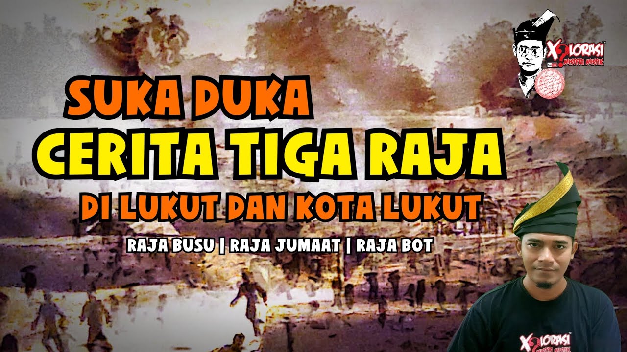 🔴 SUKA DUKA CERITA TIGA RAJA DI LUKUT DAN KOTA LUKUT | N9