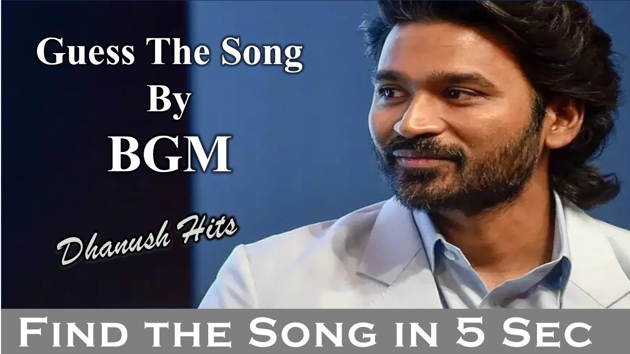 Guess the song by BGM | Dhanush songs🥳 BGM Challenge part#81| Mr Kannamoochi #tamilsongs  #songquiz