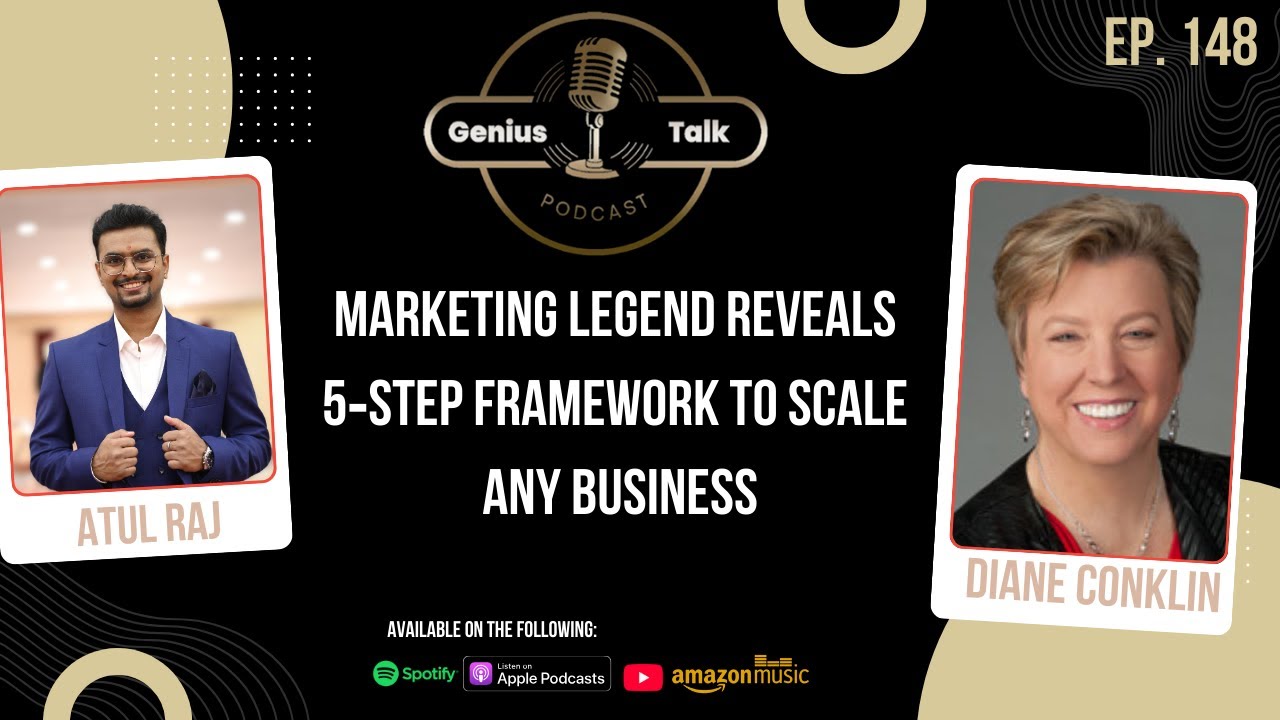 Marketing Legend Reveals 5‑Step Framework to Scale Any Business | Diane Conklin | Genius Talk Pod