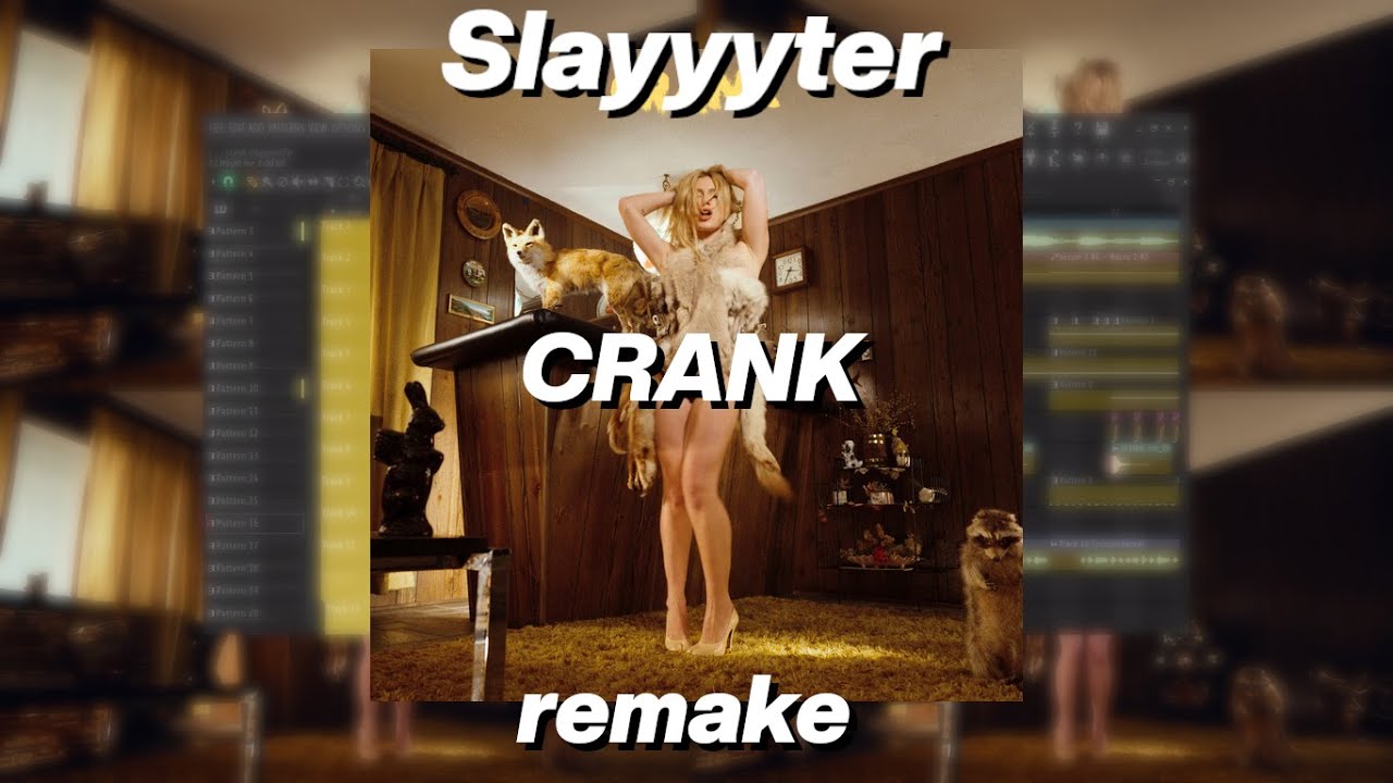 Slayyyter - CRANK (fl studio 24 remake)