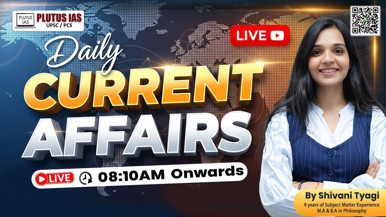 PLUTUS IAS | Daily Current Affairs for UPSC | 09th February 2026 | Shivani Mam #currentaffairs