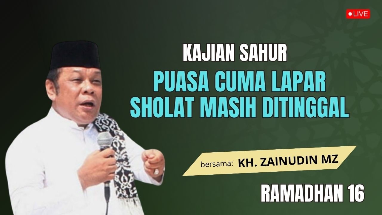 🔴LIVE RAMADHAN 2026‼️ PUASA TAPI SHOLAT DITINGGAL 😱 CERAMAH KH ZAINUDIN MZ TERBARU