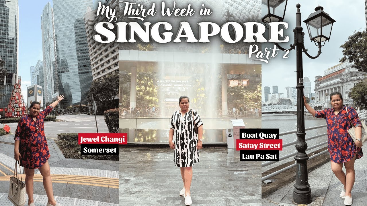 Exploring Orchard & Somerset Singapore, Boat Quay, Jewel Changi Airport, Satay Street, 313@Somerset