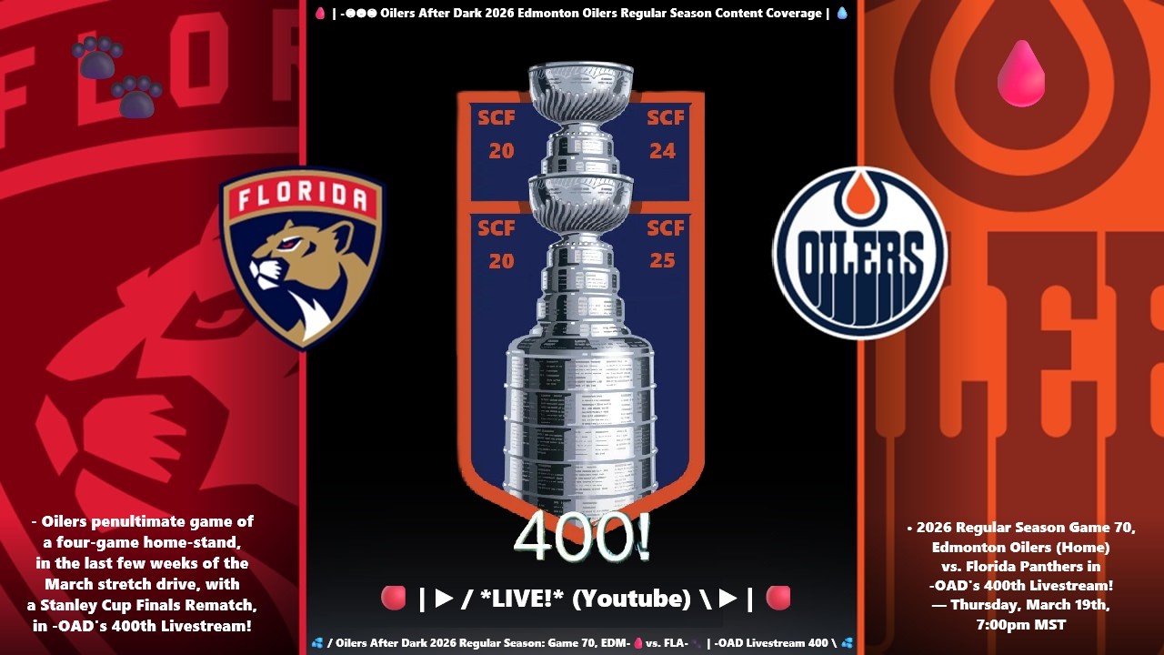 💦 / Oilers After Dark 2026 Regular Season: Game 70, EDM-🩸vs. FLA-🐾 | -OAD Livestream 400 \ 💦