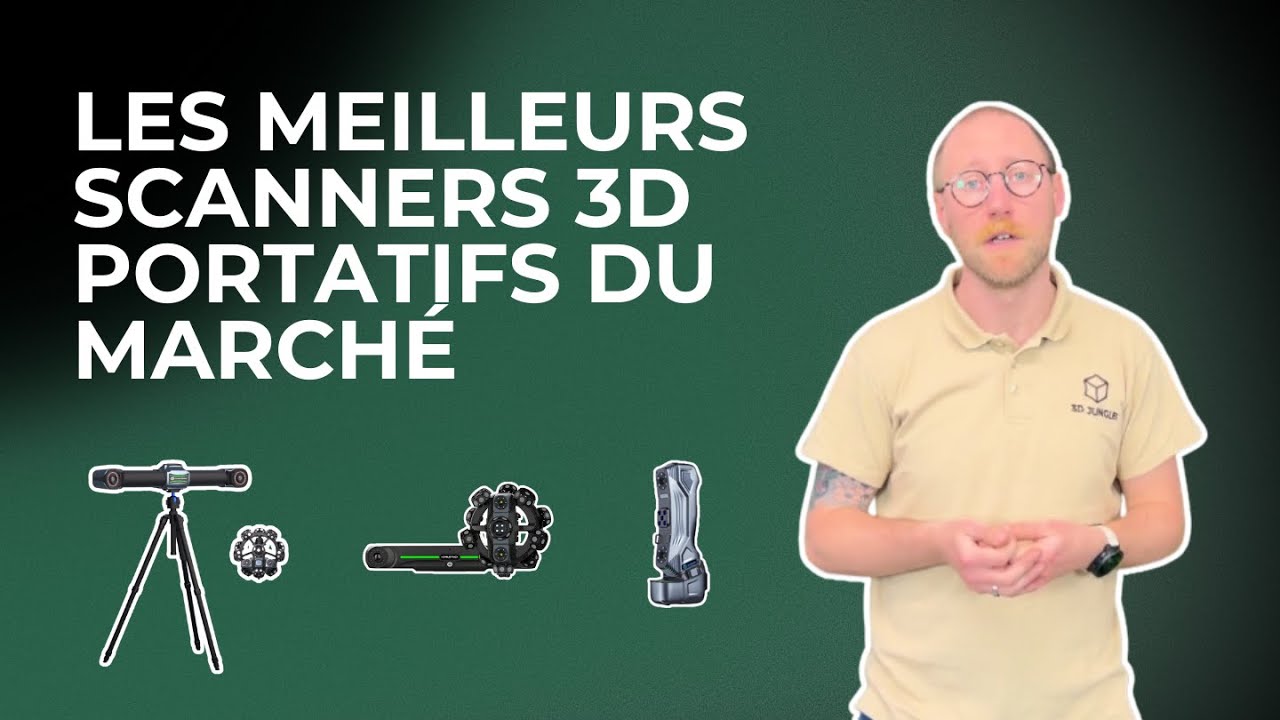 SCANNERS 3D PORTATIFS — notre top