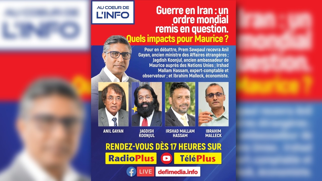 Au Cœur de l’Info Guerre en Iran - Un ordre mondial remis en question : Quels impacts pour Maurice ?