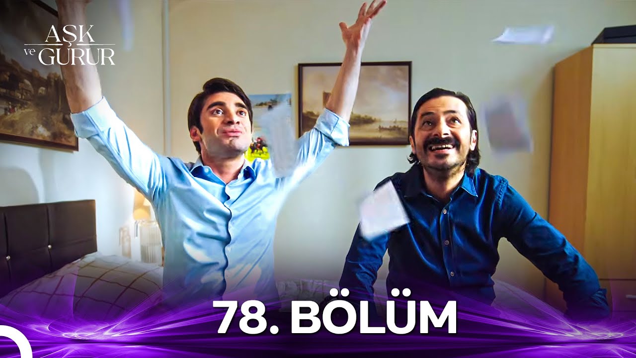 Aşk ve Gurur 78. B&ouml;l&uuml;m
