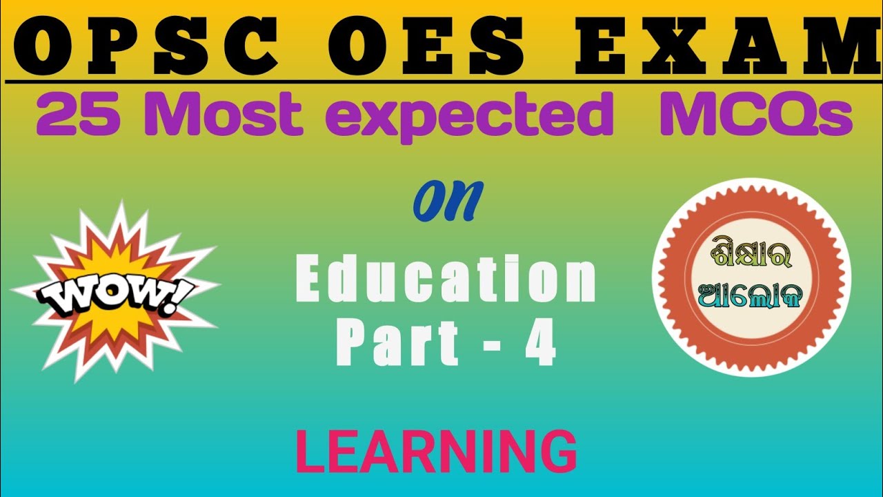 ODISHA EDUCATION SERVICE:LEARNING-Nature and scope of learningTheories of learning & law of learning