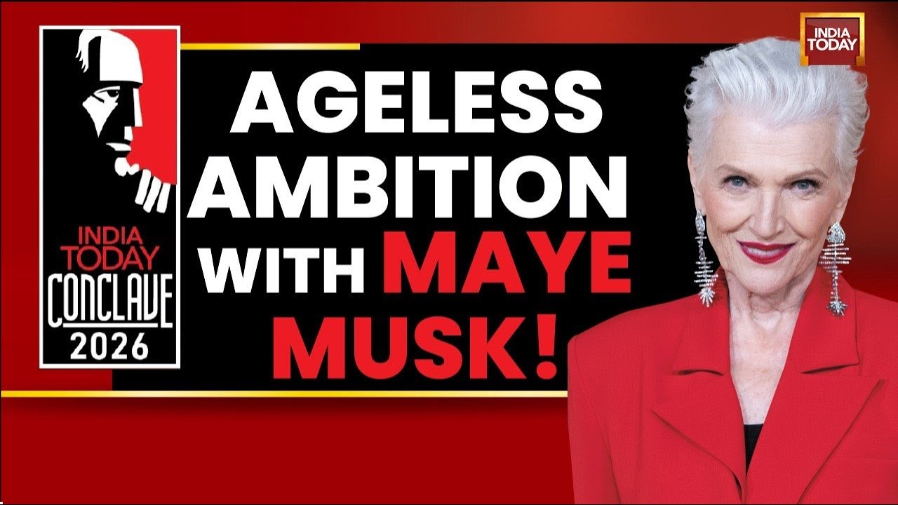 Life begins at 40 (or 70!): Ageless Ambition with Maye Musk! | India Today Conclave 2026