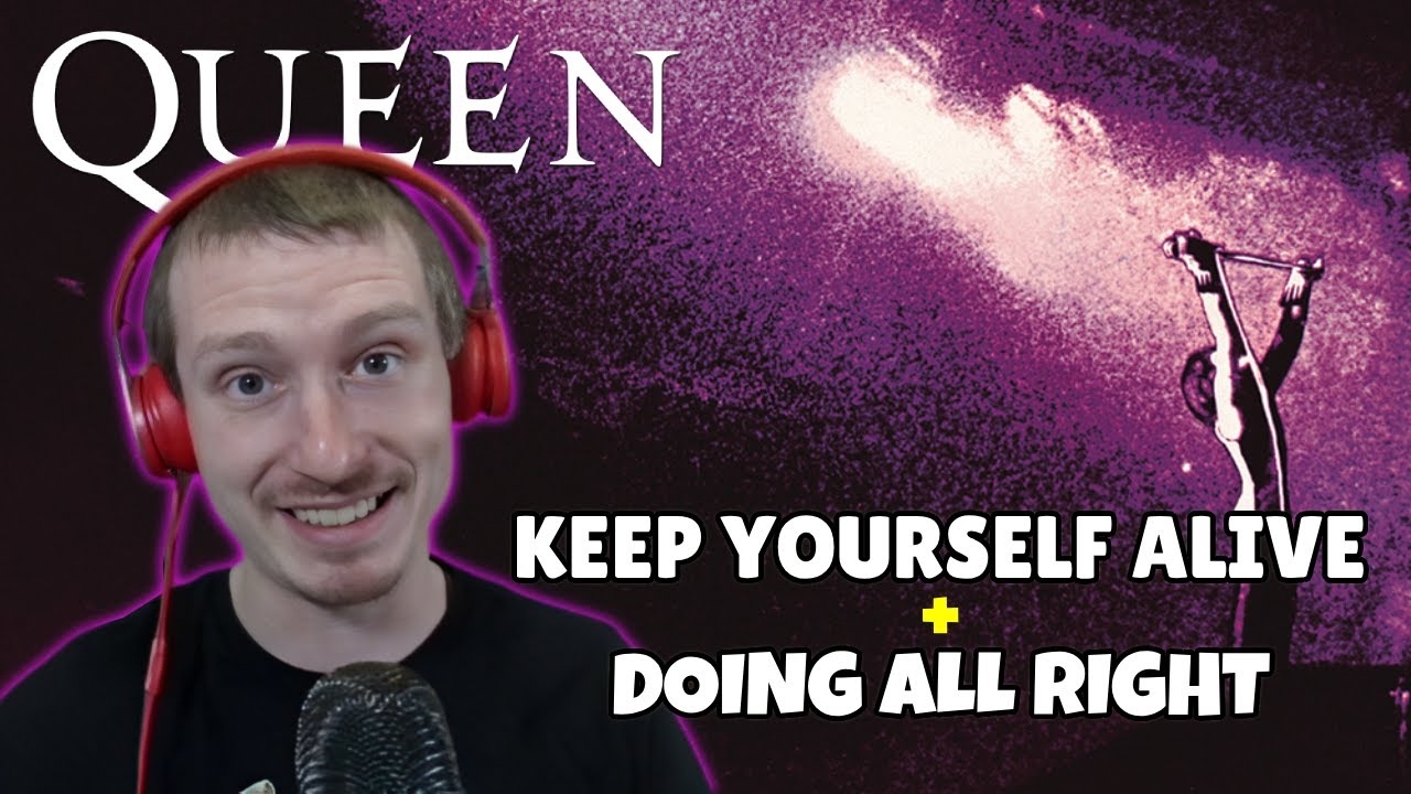 Queen - Keep Yourself Alive & Doing All Right | REACTION