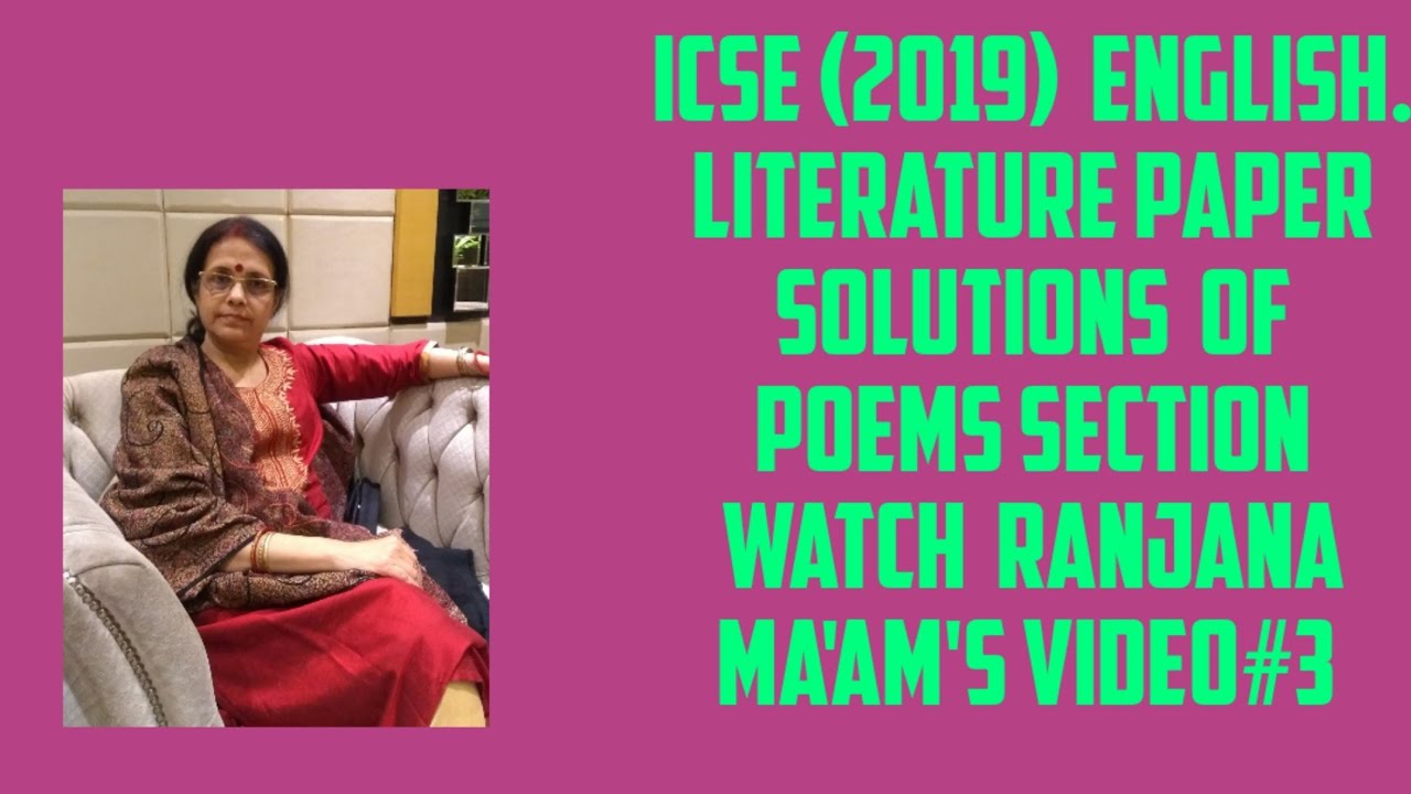 ICSE. 2019   ENGLISH LITERATURE PAPER. POEMS SOLUTIONS.