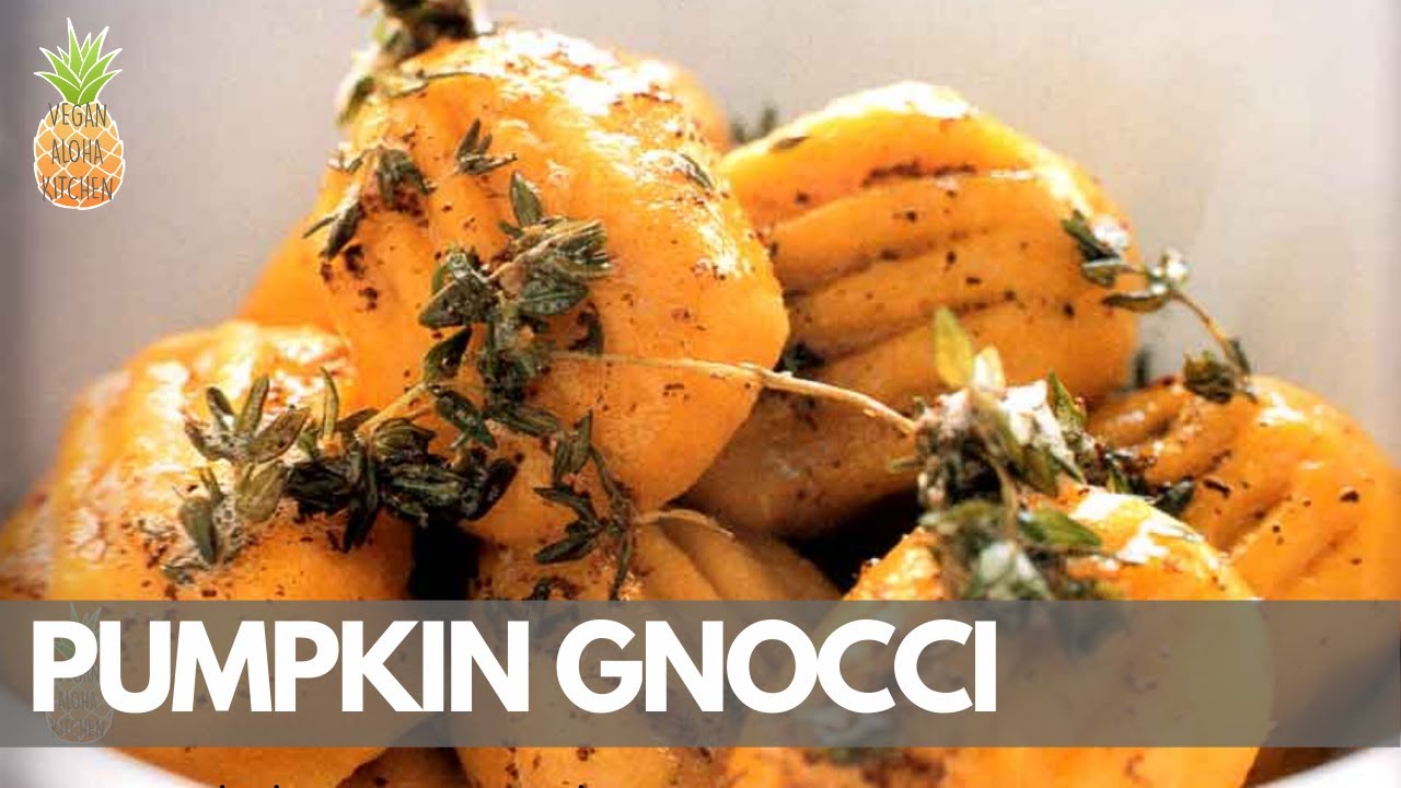 Vegan Pumpkin Squash Gnocchi with brown butter garlic, sage sauce (gluten and oil free options)