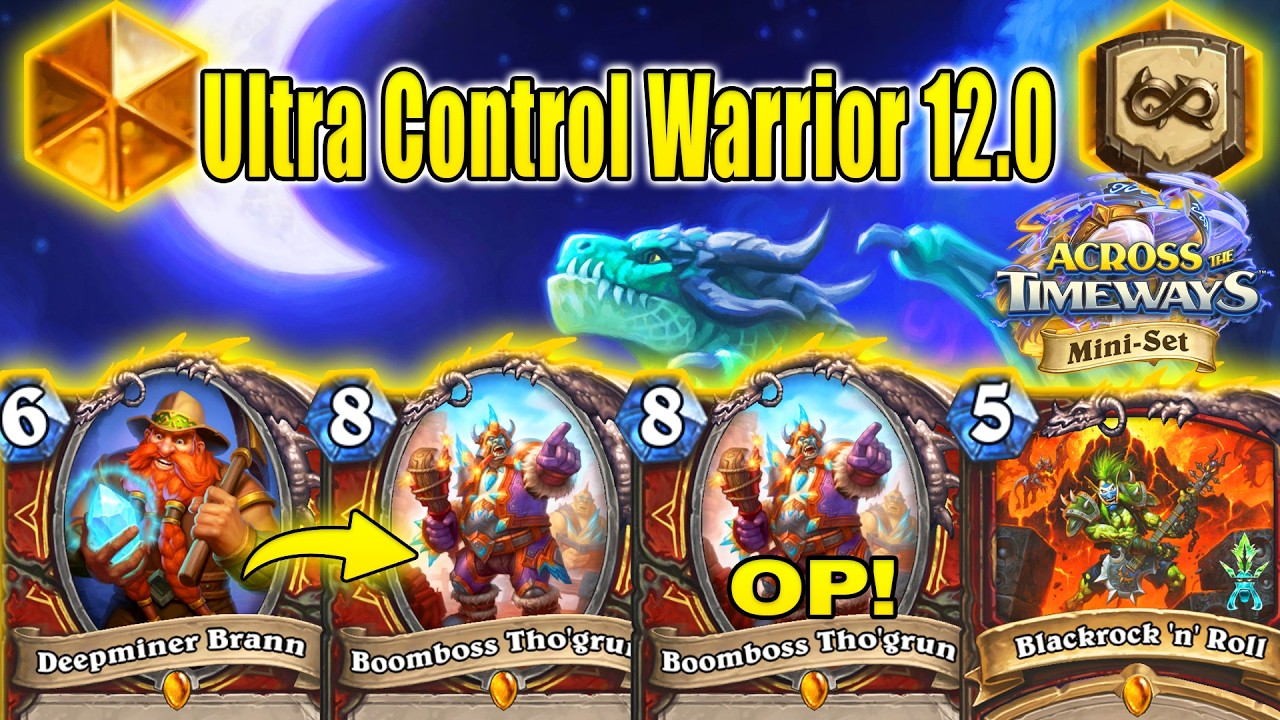 My Best Control Warrior Deck 12.0 To Play in 2026 After Mini-Set Across the Timeways | Hearthstone