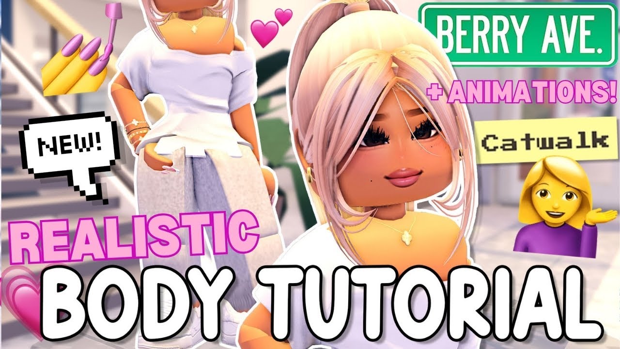 How To Get REALISTIC BODY TUTORIAL & ANIMATIONS For Berry Avenue!