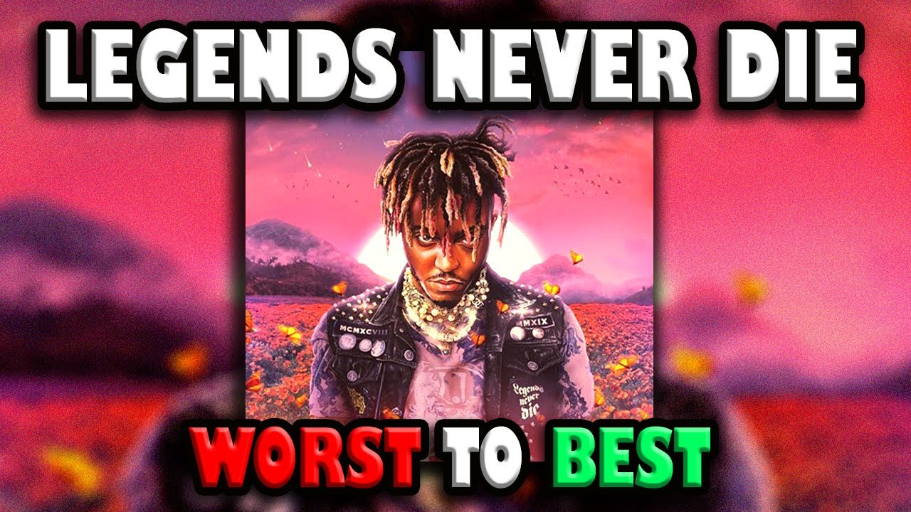 Worst to Best - Legends Never Die by Juice WRLD (Ranked)