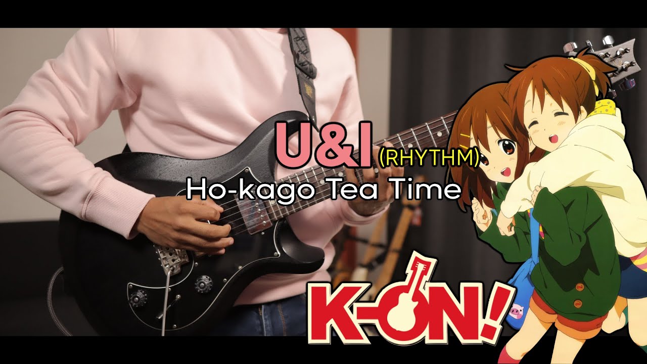 [🎼TABS] U&I / Ho-kago Tea Time | K-ON! OST Rhythm Cover