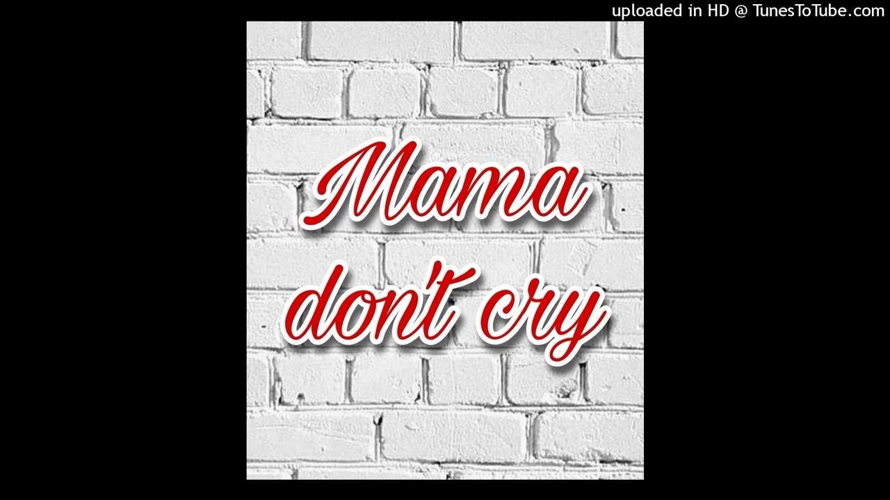 Mama don't cry , Luketa ft ML
