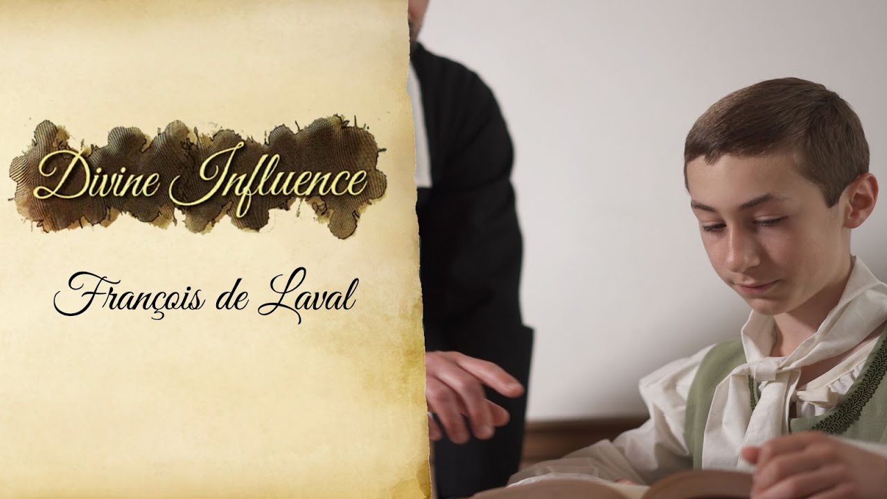 Divine influence: Fran&ccedil;ois de Laval
