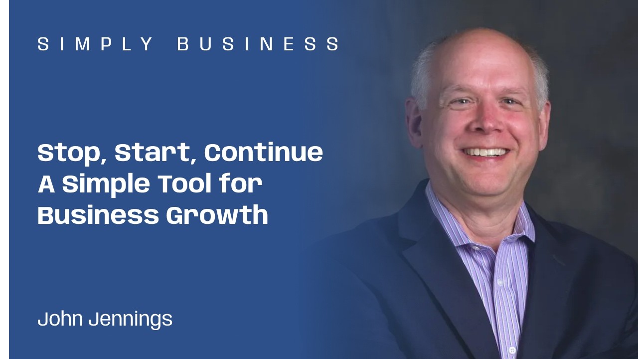 Episode 100: Stop, Start, Continue  A Simple Tool for Business Growth