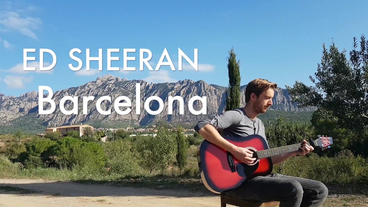 Ed Sheeran Barcelona Guitar Tutorial [from Barcelona!]