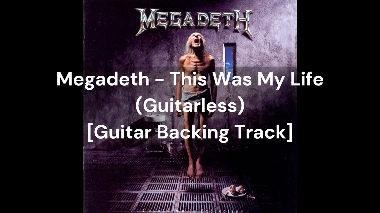 Megadeth - This Was My Life (Guitarless) [Guitar Backing Track]