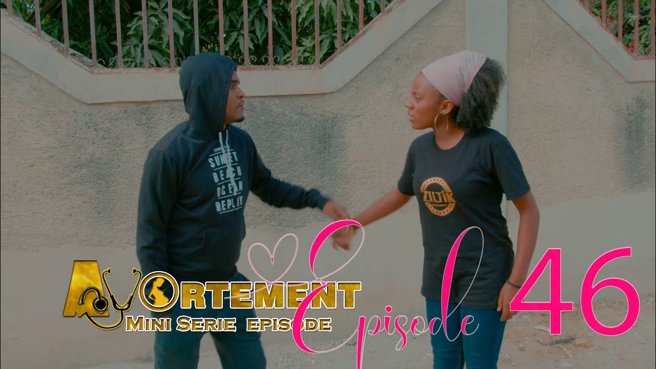 avortement mini serie episode 47