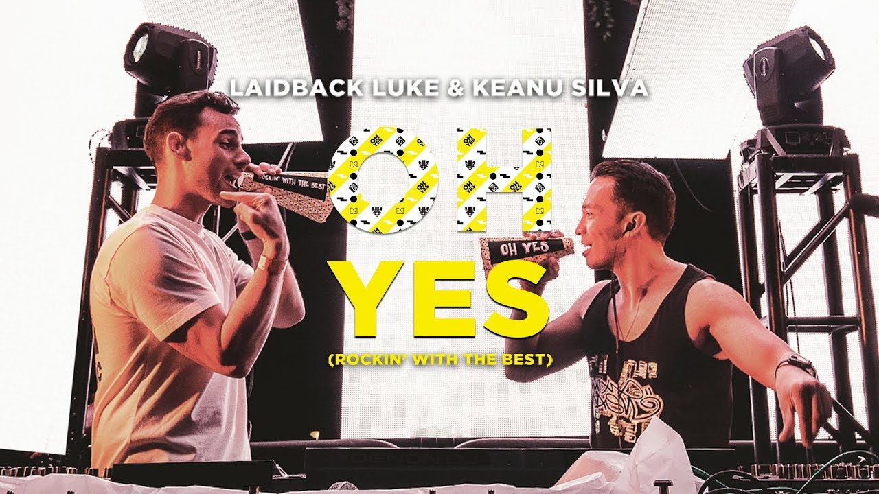 Laidback Luke & Keanu Silva - Oh Yes (Rockin' With The Best) [Official Video]