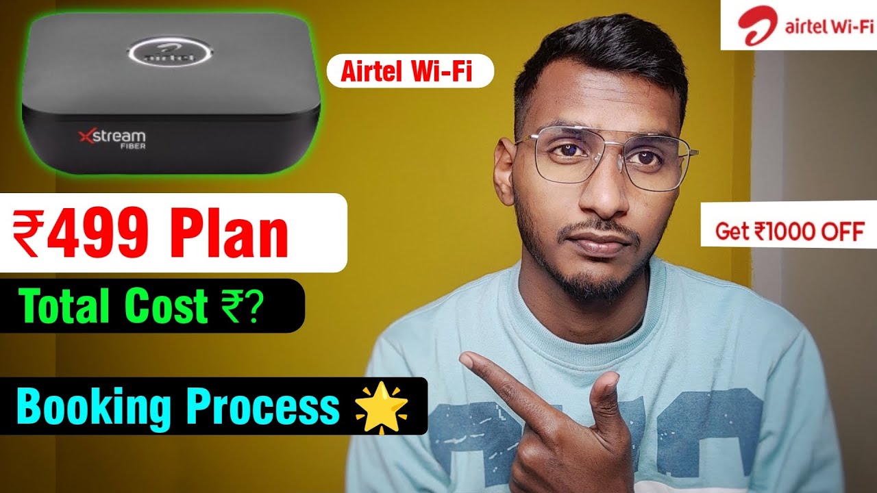 Airtel Xtreme Fiber ₹499 Plan Installation & Review | Total Cost ₹ & Booking PROCESS 2026