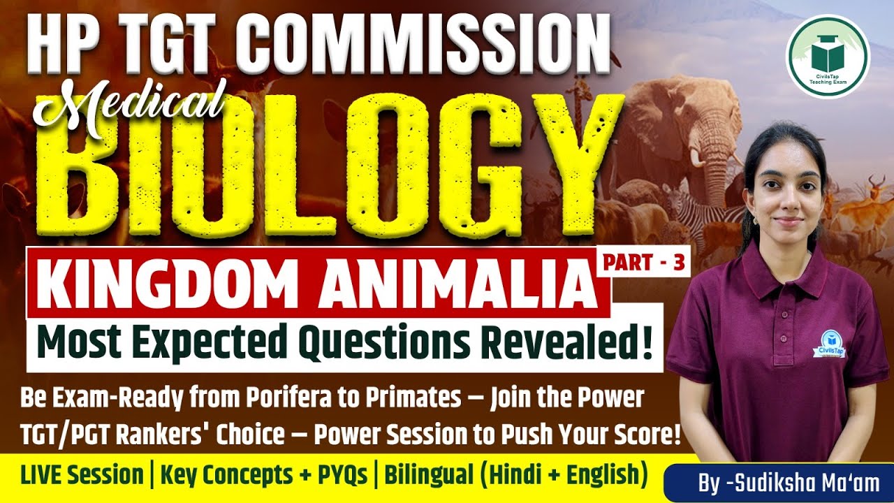 HP TGT Commission 2025 | Biology | Kingdom Animalia Part-3 | By Sudiksha Ma'am | Civilstap