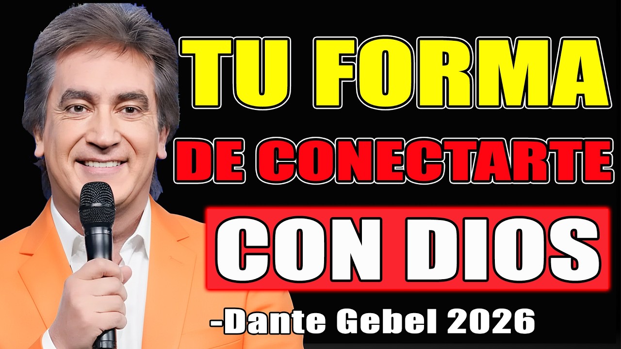 Esta es tu propia manera de conectarte con Dios - Dante Gebel Predicas 2026