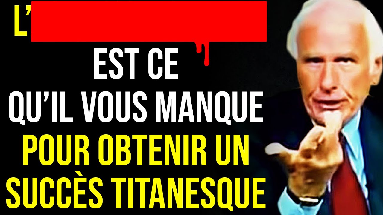 La SEULE vidéo à Regarder pour Réussir en 2024 - Jim Rohn en Français Développement Personnel
