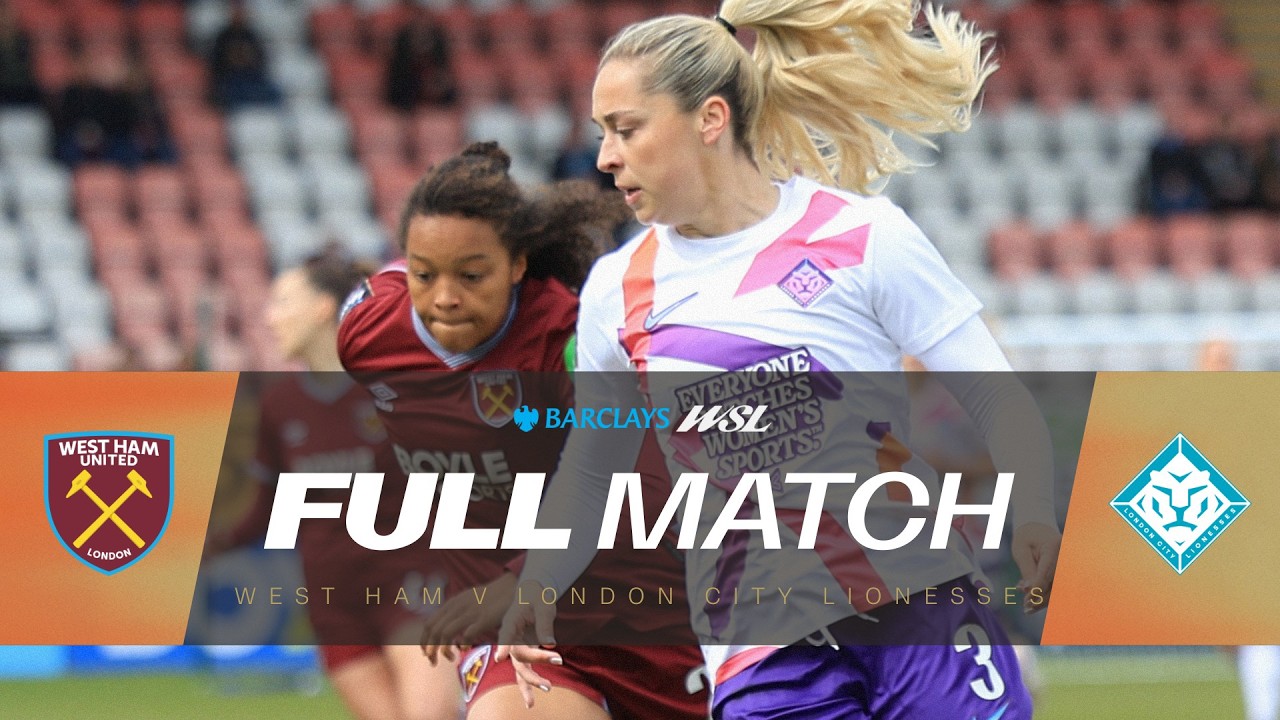LIVE: West Ham United v London City Lionesses | Barclays WSL 25/26