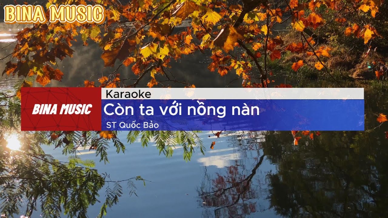 KARAOKE CÒN TA VỚI NỒNG NÀN TONE NAM/ST:QUỐC BẢO