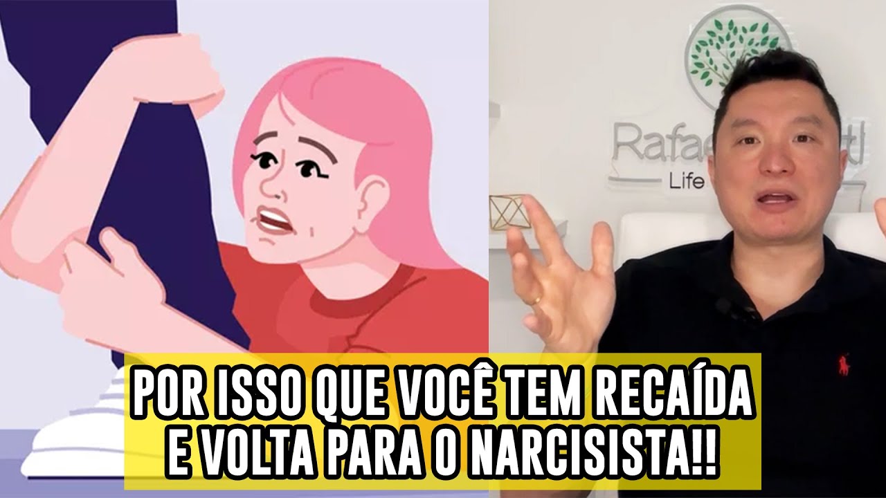 É por ESSE MOTIVO que você VOLTA PARA O NARCISISTA