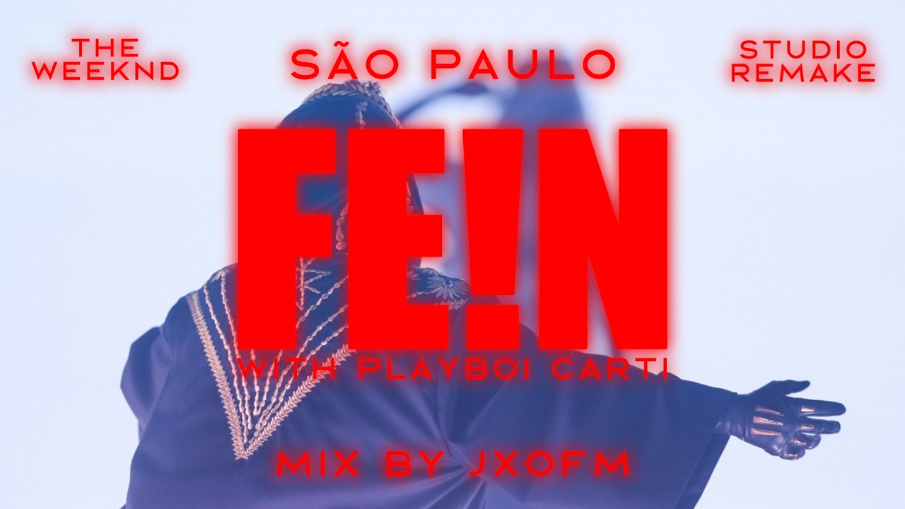 The Weeknd, Playboi Carti - FE!N (São Paulo Studio Remake)(The Weeknd Until I Bleed Out Live Adlibs)