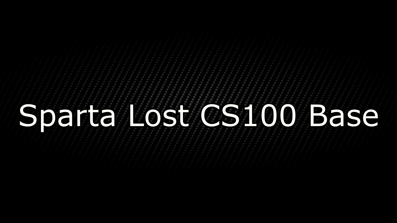 (My version Sparta Base) Sparta Lost CS100 Base