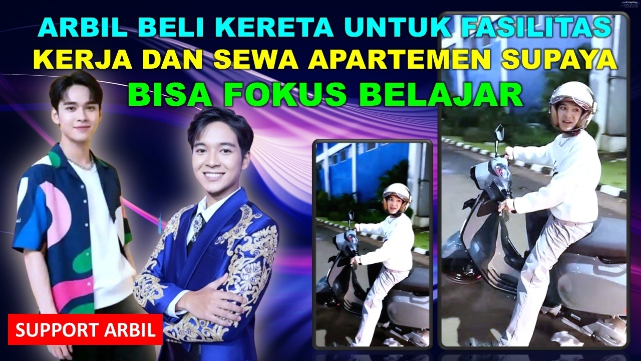 FANTASTIS...!! ARBIL SUDAH MEMBELI KERETA UNTUK AKTIFITAS KERJA | SEMOGA ARBIL MAKIN SUKSES !!